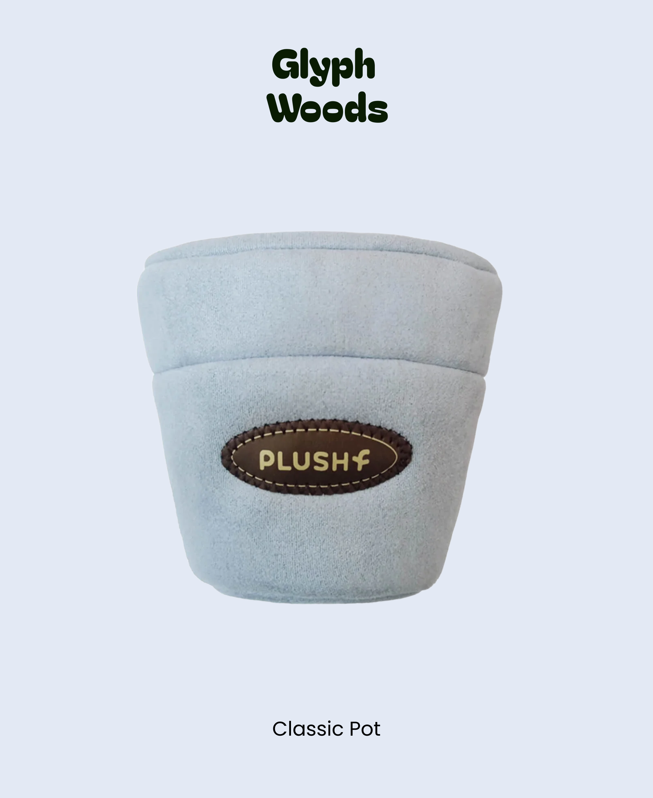 Plush Classic Pot