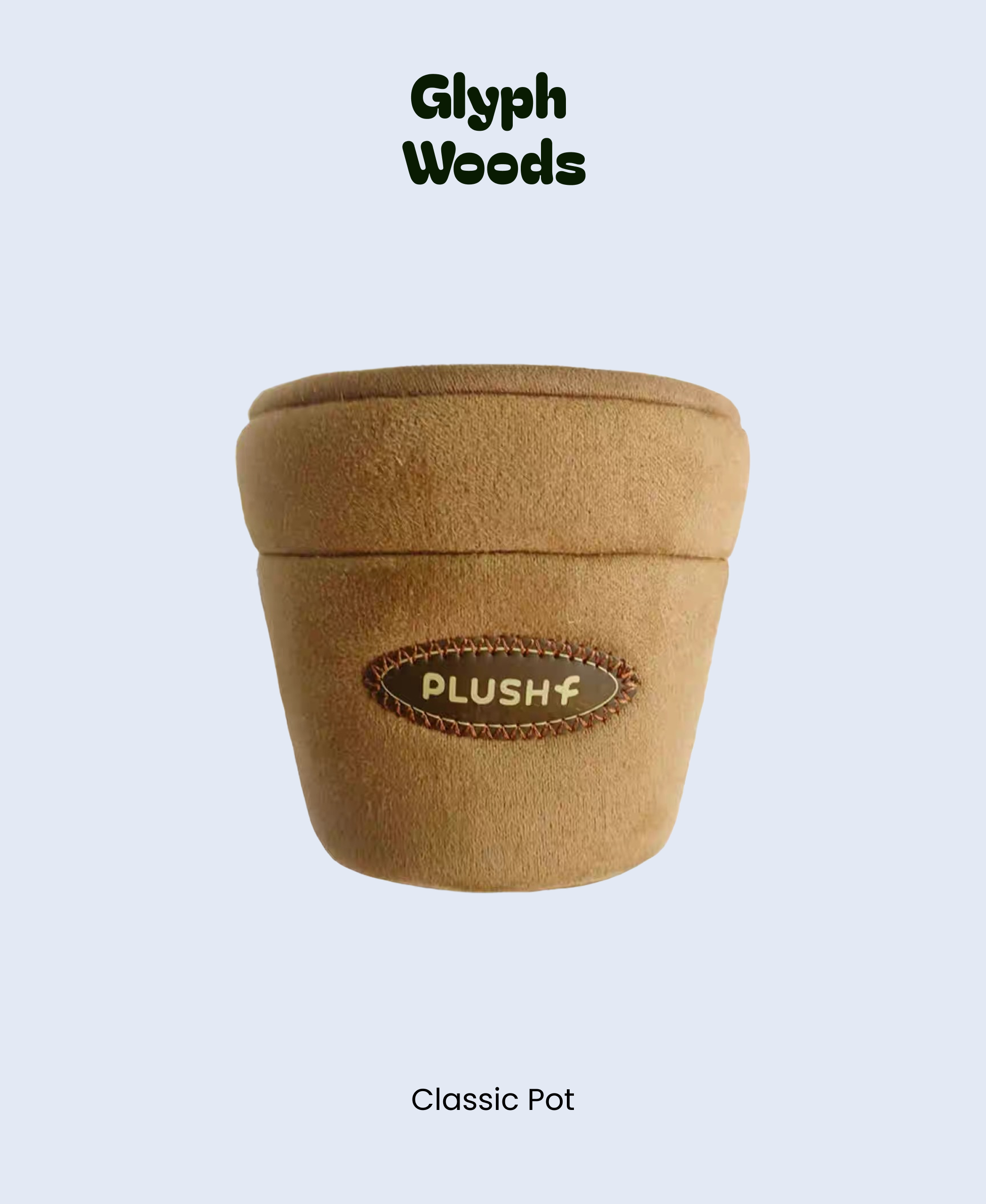 Plush Classic Pot