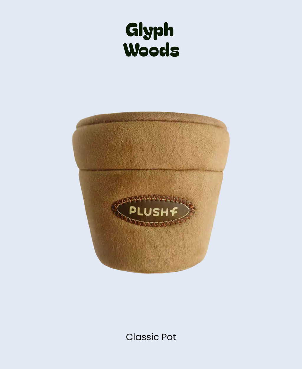Plush Classic Pot